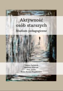 Okładka: Aktywność osób starszych. Studium pedagogiczne
