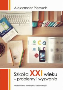 Okładka: Szkoła XXI wieku. Problemy i wyzwania