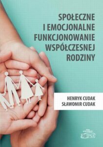 Okładka: Społeczne i emocjonalne funkcjonowanie współczesnej rodziny