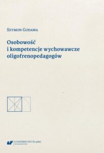 Okładka: Osobowość i kompetencje wychowawcze oligofrenopedagogów