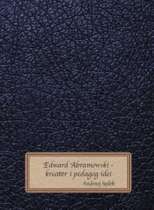 Okładka: Edward Abramowski - kreator i pedagog idei