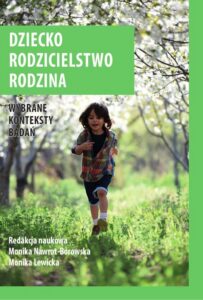 Okładka: Dziecko, rodzicielstwo, rodzina. Wybrane konteksty badań