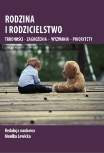 Okładka: Rodzina i rodzicielstwo. Trudności – zagrożenia – wyzwania – priorytety