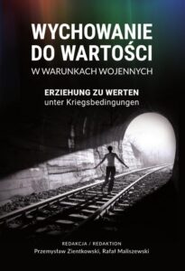 Okładka: Wychowanie do wartości w warunkach wojennych. Erziehung zu Werten unter Kriegsbedingungen