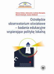 Okładka: Ostrołęckie obserwatorium oświatowe – badania edukacyjne wspierające politykę lokalną