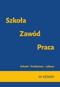 Okładka: Szkoła – Zawód – Praca, nr 21/2021