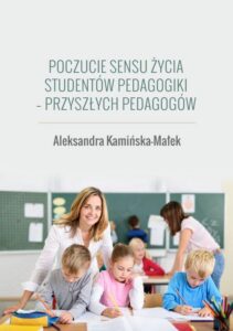 Okładka: Poczucie sensu życia studentów pedagogiki - przyszłych pedagogów