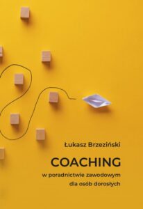 Okładka: Coaching w poradnictwie zawodowym dla osób dorosłych