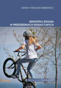 Okładka: Jednostka zdolna w przestrzeniach edukacyjnych