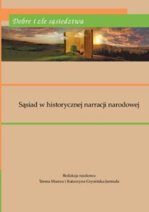 Okładka: Dobre i złe sąsiedztwa. Sąsiad w historycznej narracji narodowej