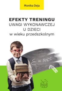Okładka: Efekty treningu uwagi wykonawczej u dzieci w wieku przedszkolnym