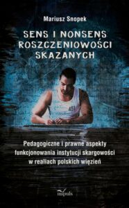 Okładka: Sens i nonsens roszczeniowości skazanych