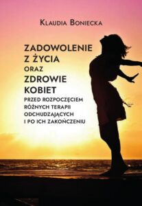 Okładka: Zadowolenie z życia oraz zdrowie kobiet przed rozpoczęciem różnych terapii odchudzających i po ich zakończeniu