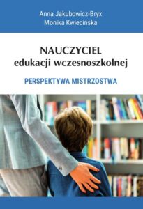 Okładka: Nauczyciel edukacji wczesnoszkolnej. Perspektywa mistrzostwa