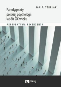 Okładka: Paradygmaty polskiej psychologii lat 80. XX wieku. Perspektywa recenzenta