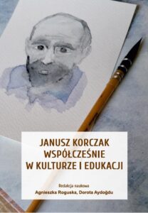Okładka: Janusz Korczak współcześnie w kulturze i edukacji