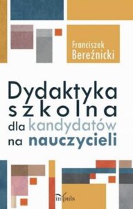 Okładka: Dydaktyka szkolna dla kandydatów na nauczycieli