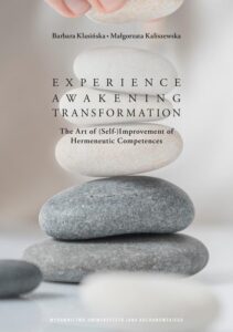 Okładka: Experience – Awakening – Transformation. The Art of (Self) Improvement of Hermeneutic Competences