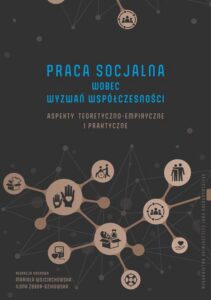 Okładka: Praca socjalna wobec wyzwań współczesności. Aspekty teoretyczno-empiryczne i praktyczne