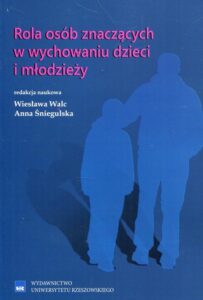 Okładka: Rola osób znaczących w wychowaniu dzieci i młodzieży