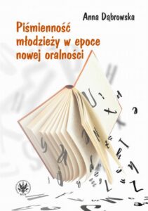Okładka: Piśmienność młodzieży w epoce nowej oralności