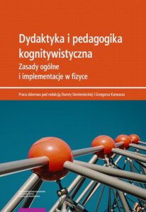 Okładka: Dydaktyka i pedagogika kognitywistyczna. Zasady ogólne i implementacje w fizyce
