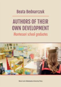 Okładka: Authors of Their Own Development. Montessori school graduates