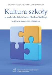 Okładka: Kultura szkoły w modelu La Tefy Schoen i Charlesa Teddliego. Inspiracje teoretyczne i badawcze
