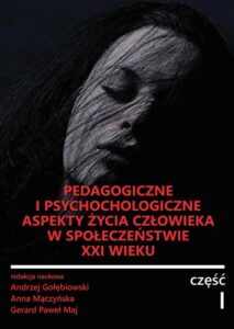 Okładka: Pedagogiczne i psychologiczne aspekty życia człowieka w społeczeństwie XXI wieku