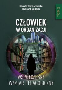 Okładka: Człowiek w organizacji. Współczesny wymiar pedagogiczny. Tom 2