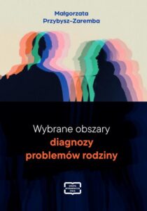 Okładka: Wybrane obszary diagnozy problemów rodziny