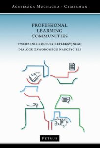 Okładka: PROFESSIONAL LEARNING COMMUNITIE Stworzenie kultury refleksyjnego dialogu zawodowego nauczycieli