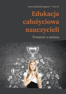Okładka: Edukacja całożyciowa nauczycieli. Trwałość a zmiana