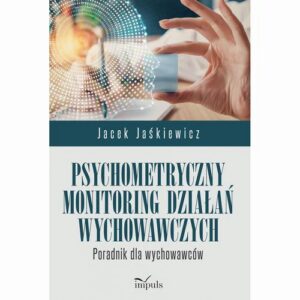 Okładka: Psychometryczny monitoring działań wychowawczych