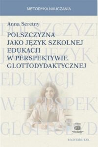 Okładka: Polszczyzna jako język szkolnej edukacji w perspektywie glottodydaktycznej