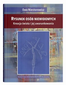 Okładka: Rysunek osób niewidomych. Kreacja świata i jej uwarunkowania