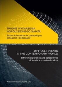 Okładka: Trudne wydarzenia współczesnego świata. Różne doświadczenia i perspektywy pedagożek i pedagogów