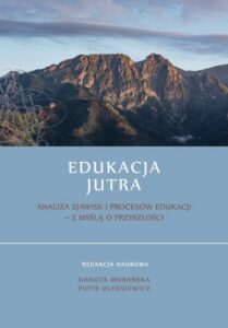 Okładka: Edukacja Jutra. Analiza zjawisk i procesów edukacji - z myślą o przyszłości