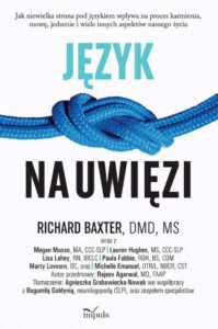 Okładka: Język na uwięzi. Jak niewielka struna pod językiem wpływa na proces karmienia, mowę, jedzenie i wiele innych aspektów naszego życia