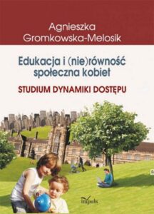 Okładka: Edukacja i (nie)równość społeczna kobiet