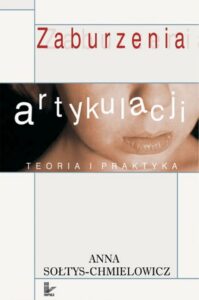 Okładka: Zaburzenia artykulacji. Teoria i praktyka