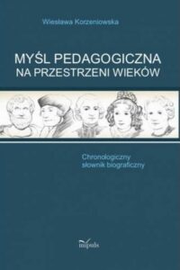 Okładka: Myśl pedagogiczna na przestrzeni wieków. Chronologiczny słownik biograficzny