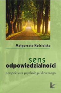 Okładka: Sens odpowiedzialności. perspektywa psychologa klinicznego