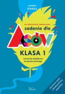 Okładka: Zadania dla asów Klasa 1. Dla sześciolatków i siedmiolatków. Ćwiczenia dodatkowe do języka polskiego