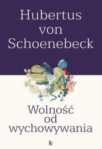 Okładka: Wolność od wychowywania