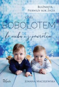 Okładka: Bliźnięta - pierwszy rok życia. czyli BOBOLOTEM do nieba i z powrotem