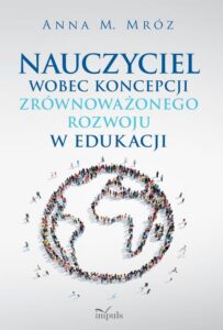Okładka: Nauczyciel wobec koncepcji zrównoważonego rozwoju w edukacji