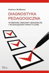 Okładka: Diagnostyka pedagogiczna. Wybrane obszary badawcze i rozwiązania praktyczne
