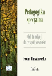 Okładka: Pedagogika specjalna. Od tradycji do współczesności