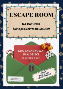 Okładka: Escape room. Na ratunek świątecznym relacjom. Gra dla dzieci w wieku 6-9 lat